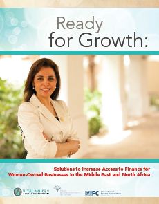 Ready for Growth: Solutions to Increase Access to Finance for Women-Owned Businesses in the Middle East and North Africa