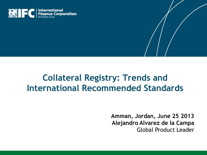 Collateral Registry Trends And International Recommended Standards Sme Finance Forum 