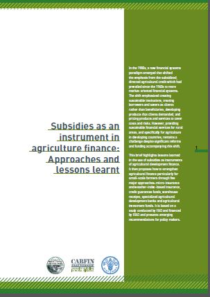 Subsidies as an Instrument in agriculture finance: approaches and lessons learnt