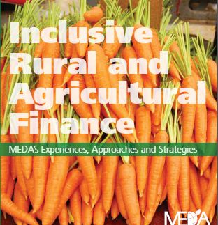 Inclusive rural and agricultural finance: MEDA's experiences, approaches and strategies