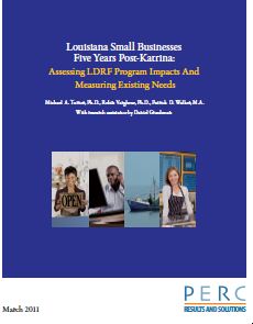 Louisiana Small Businesses Five Years Post-Katrina: Assessing LDRF Program Impacts And Measuring Existing Needs