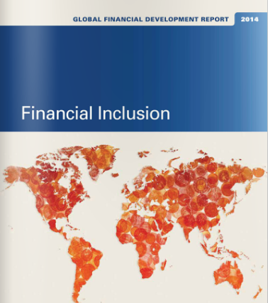 Global Financial Development Report 2014: Financial Inclusion