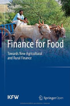 Finance for Food - Towards New Agricultural and Rural Finance 