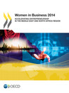 Women in Business 2014 : Accelerating Entrepreneurship in the Middle East and North Africa Region 