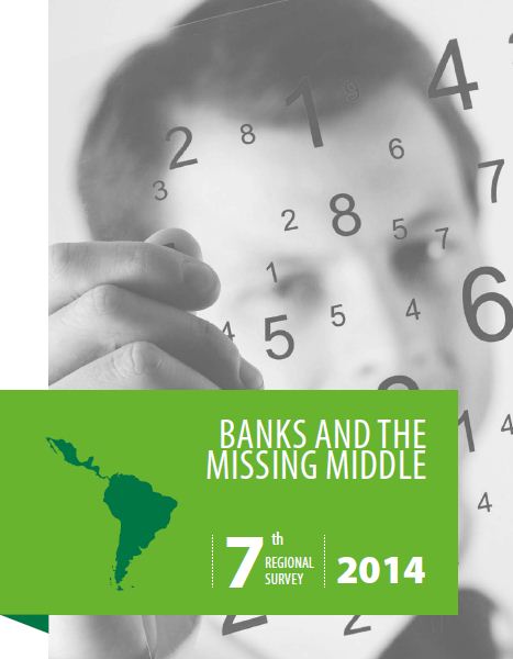 Banks and the Missing Middle: 7th survey in Latin America