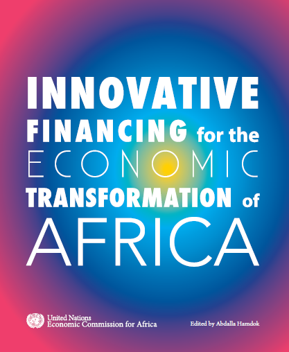 Innovative Financing for the Economic Transformation of Africa