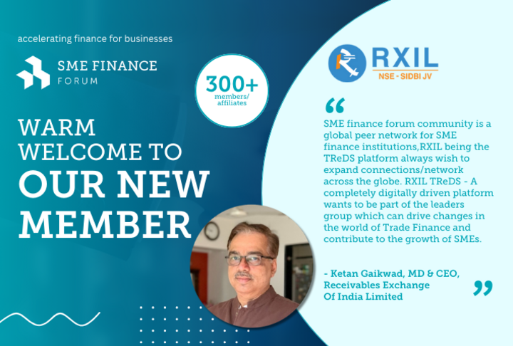 Receivables Exchange of India Limited (RXIL), a leading MSMEs focused digital platform in India, joins the SME Finance Forum  