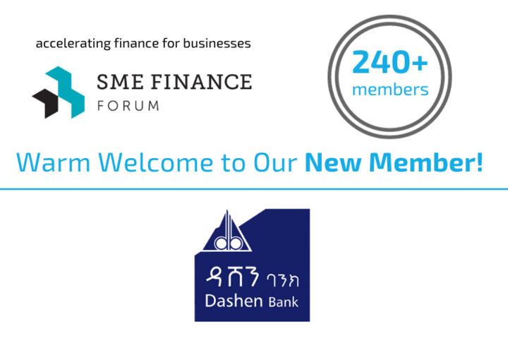 Dashen Bank, a leading Ethiopian financial institution, joins the SME Finance Forum  