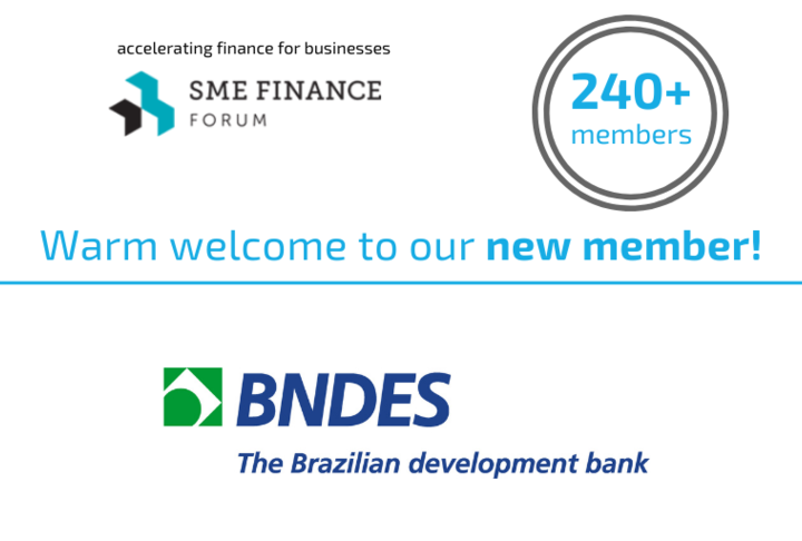  The Brazilian Development Bank joins the SME Finance Forum to promote access to finance for MSMEs