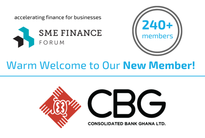 Consolidated Bank Ghana joins the SME Finance Forum to strengthen Ghana’s MSMEs