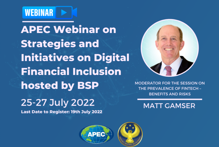 APEC Webinar on Strategies and Initiatives on Digital Financial Inclusion 25-27 July 2022 hosted by BSP 