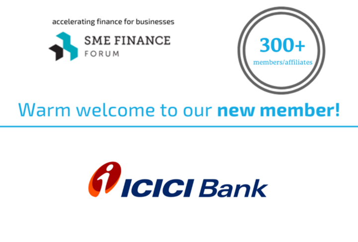 ICICI Bank, one of the leading private sector banks in India, joins the SME Finance Forum  