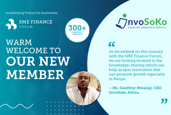 InvoSoko Africa, a leading SMEs focused Supply Chain Finance solutions provider in Sub-saharan Africa, joins the SME Finance Forum