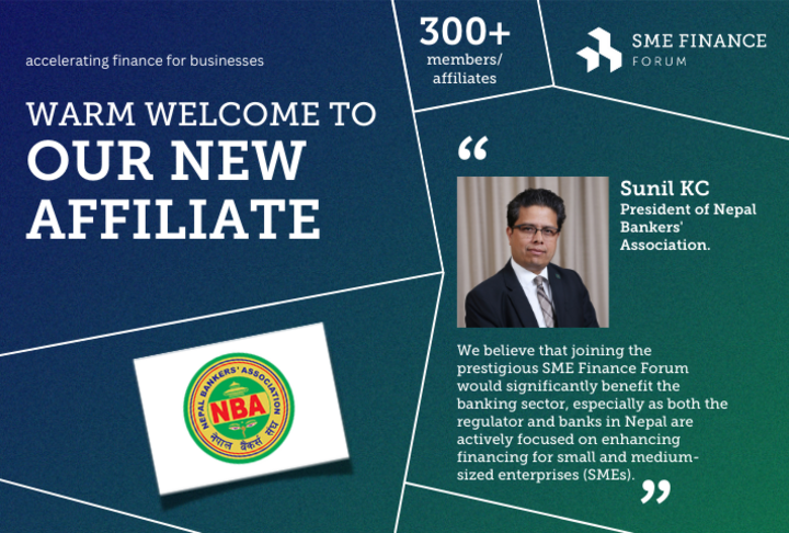 Nepal Bankers’ Association, an Umbrella Organisation of all 'A' Class Commercial Banks of Nepal, joins the SME Finance Forum  