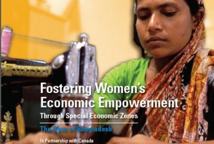 Fostering Women’s Economic Empowerment Through Special Economic Zones - The Case of Bangladesh