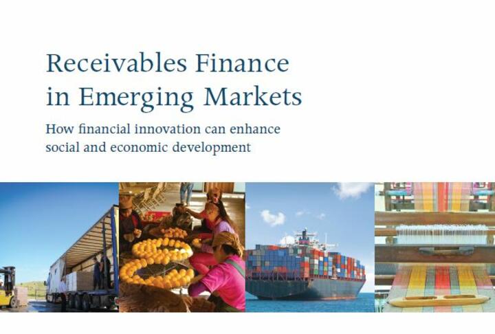 Receivables Finance in Emerging Markets: How financial innovation can enhance social and economic development