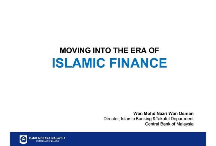 MOVING INTO THE ERA OF ISLAMIC FINANCE