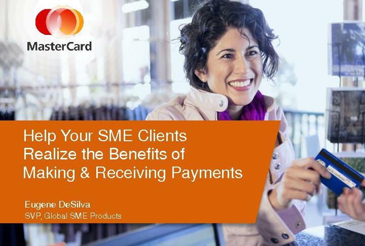 Help Your SME Clients Realize the Benefits of Making & Receiving Payments