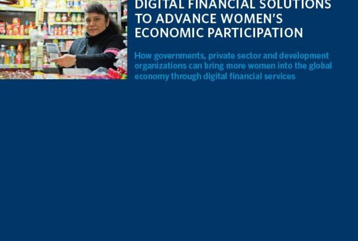 Digital Financial Solutions to Advance Women's Economic Participation