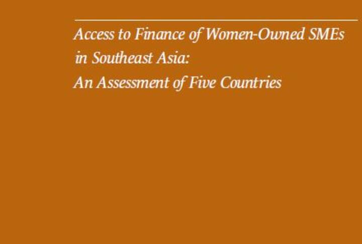 Access to Finance of Women-Owned SMEs in Southeast Asia: An Assessment of Five Countries